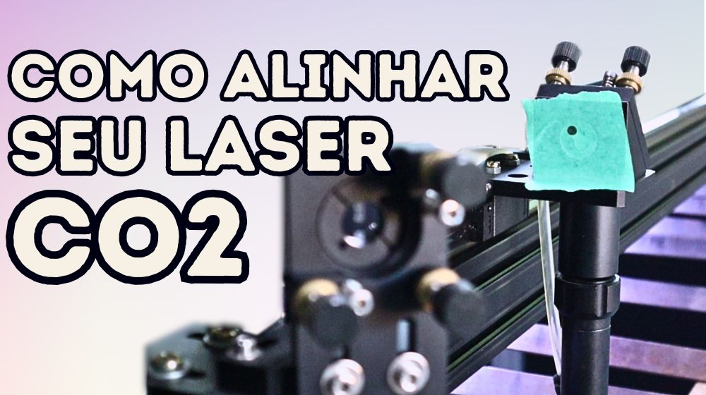 Alinhamento de Espelhos em Máquina Laser CO2: O Guia Definitivo do Zero